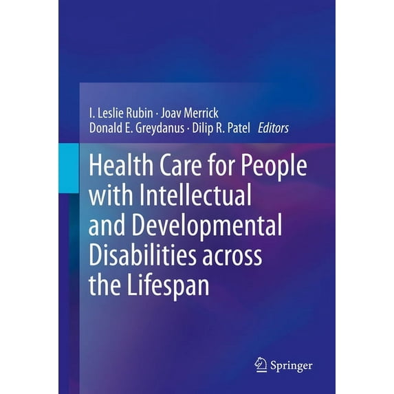 Health Care for People with Intellectual and Developmental Disabilities Across the Lifespan