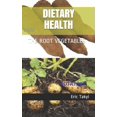 thumbnail image 1 of Health Conscious: Dietary Health : The Root Vegetables (Series #1) (Paperback), 1 of 1