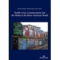 thumbnail image 1 of Health Crisis, Counteractions and the Media in the Ibero-American World, (Paperback), 1 of 1