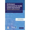 thumbnail image 1 of Health Economics, Policy and Management Performance Measurement for Health System Improvement: Experiences, Challenges and Prospects, (Paperback), 1 of 1
