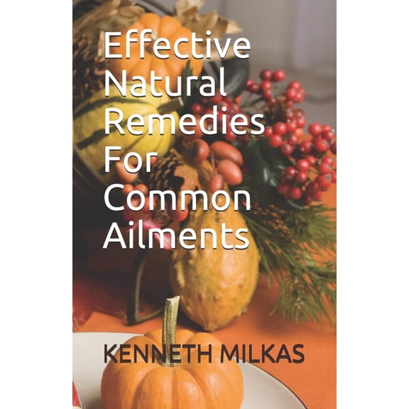 Effective Natural Remedies For Common Ailments