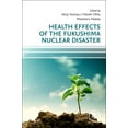 thumbnail image 1 of Health Effects of the Fukushima Nuclear Disaster, (Paperback), 1 of 1