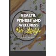 thumbnail image 1 of Health, Fitness and Wellness - Keto Lifestyle - The Ultimate Beginners Guide (Paperback), 1 of 1