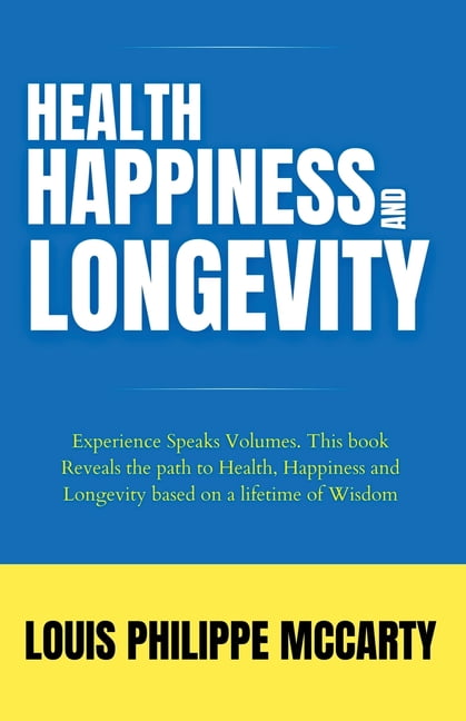 Health, Happiness and Longevity, (Paperback)