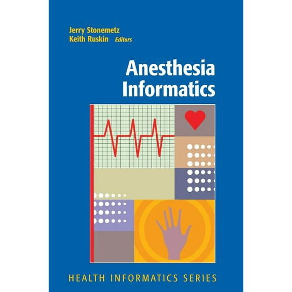 Health Informatics Anesthesia Informatics, (Paperback)