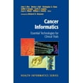 thumbnail image 1 of Health Informatics Cancer Informatics: Essential Technologies for Clinical Trials, (Paperback), 1 of 1