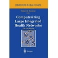 thumbnail image 1 of Health Informatics Computerizing Large Integrated Health Networks: The Va Success, (Paperback), 1 of 1