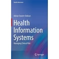 thumbnail image 1 of Health Informatics Health Information Systems: Managing Clinical Risk, Book 0, (Hardcover), 1 of 1
