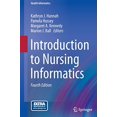 thumbnail image 1 of Pre-Owned Introduction to Nursing Informatics (Health Informatics), 9781447129981, 1447129989, Hardcover, 4th ed. 2015 edition, 1 of 1