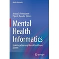 thumbnail image 1 of Health Informatics Mental Health Informatics: Enabling a Learning Mental Healthcare System, (Paperback), 1 of 1