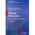 thumbnail image 1 of Health Informatics Nursing Informatics: Where Technology and Caring Meet, (Hardcover), 1 of 1