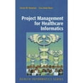thumbnail image 1 of Pre-Owned Project Management for Healthcare Informatics (Hardcover) 0387736824 9780387736822, 1 of 1