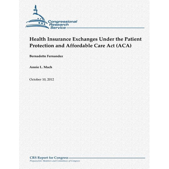 Health Insurance Exchanges Under the Patient Protection and Affordable Care Act (ACA) (Paperback)