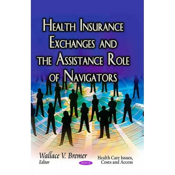Health Insurance Exchanges and the Assistance Role of Navigators
