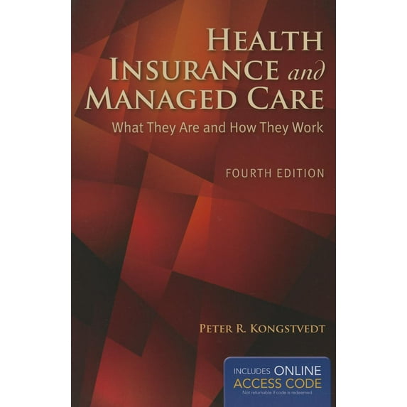 Health Insurance and Managed Care: What They Are and How They Work
