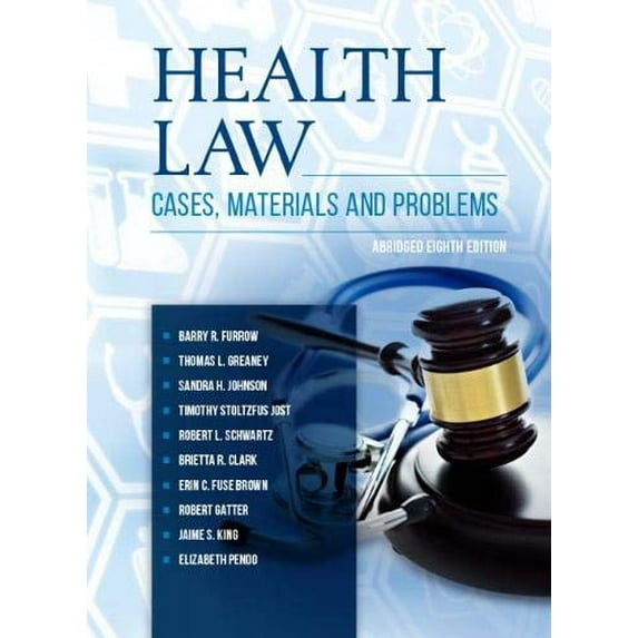 Pre-Owned Health Law: Cases, Materials and Problems, Abridged (American Casebook Series)