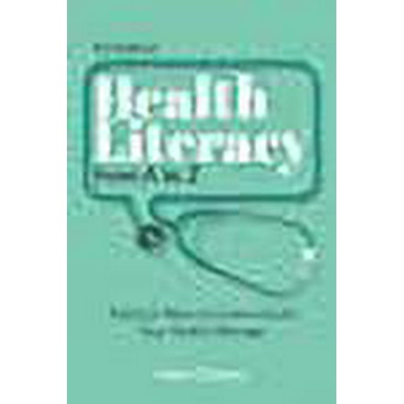 Health Literacy from A to Z: Practical Ways to Communicate Your Health Message