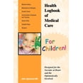 thumbnail image 1 of Health Logbook of Medical Care for Children (Paperback), 1 of 1