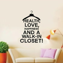 Health, Love, Happiness And A Walk-In Closet! Closet Wall Quotes Quote Hanger Silhouette Vinyl Wall Art Decal Sticker Home Closet Area Dressing Room Dressing Area Wardrobe Cabinet Size (10x6 inch)