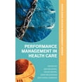thumbnail image 1 of Health Management Performance Management in Healthcare: Improving Patient Outcomes, an Integrated Approach, (Hardcover), 1 of 1