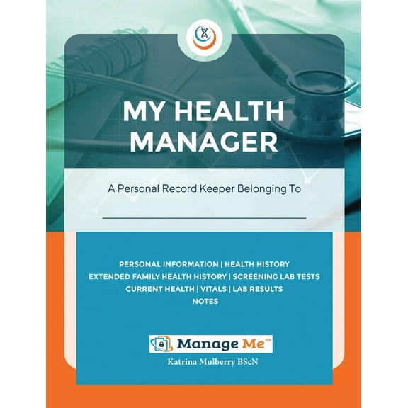 My Health Manager(c): A Personal Medical Record Keeper and Log Book For Health & Wellbeing Track Lab Tests, Allergie, (Paperback)