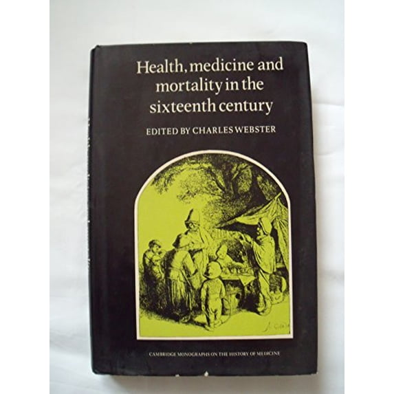 Pre-Owned Health, Medicine And Mortality In The Sixteenth Century Paperback