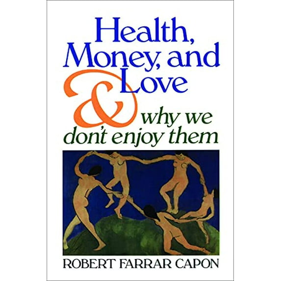Pre-Owned Health, Money, and Love: And Why We Don't Enjoy Them (Paperback) 0802808522 9780802808523