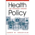 thumbnail image 1 of Pre-Owned Health Policy: The Decade Ahead (Hardcover) 1588267970 9781588267979, 1 of 1