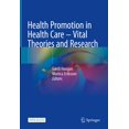 thumbnail image 1 of Health Promotion in Health Care - Vital Theories and Research, (Hardcover), 1 of 1