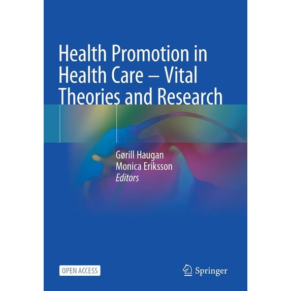 Health Promotion in Health Care - Vital Theories and Research, (Paperback)
