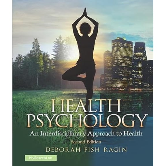 Pre-Owned Health Psychology: an Interdisciplinary Approach to Health (2nd Edition), 9780205962952, 0205962955, Hardcover, 2 edition