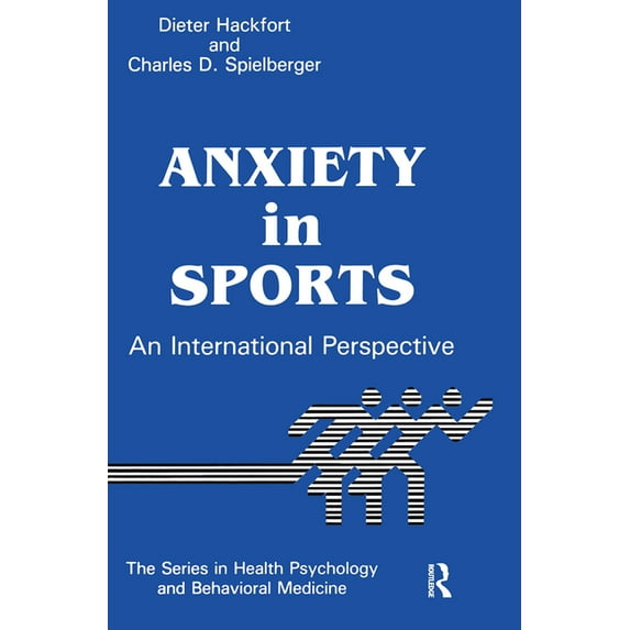 Health Psychology and Behavioral Medicin Anxiety In Sports: An International Perspective, (Paperback)