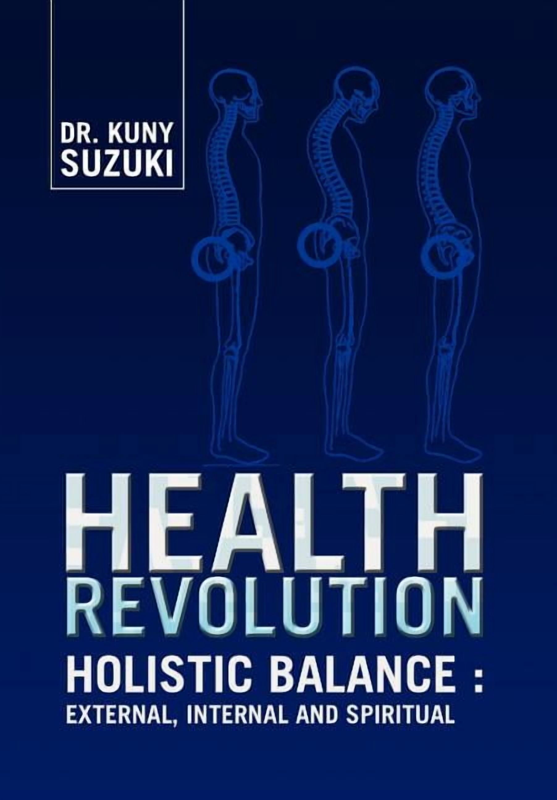 Health Revolution : Holistic Balance-external, Internal and Spiritual