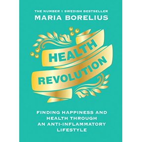 Pre-Owned Health Revolution: Finding Health and Happiness through an Anti-Inflammatory Lifestyle: The Number One Swedish Bestseller Paperback
