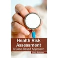 thumbnail image 1 of Health Risk Assessment: A Case-Based Approach, (Hardcover), 1 of 1