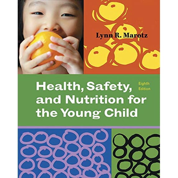 Pre-Owned Health, Safety, and Nutrition for the Young Child (What’s New in Early Childhood)