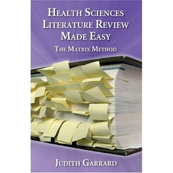 Pre-Owned Health Sciences Literature Review Made Easy: The Matrix Method: . (Paperback) 0763726737 9780763726737