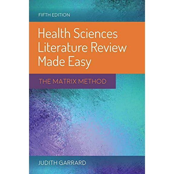 Pre-Owned Health Sciences Literature Review Made Easy: The Matrix Method (Paperback) 1284115194 9781284115192