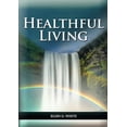 thumbnail image 1 of Health and Spirituality Healthful Living: : (Learning about Diet, Exercise, Temperance, What to eat and what can't and it's biblical perspective, Book 1, (Paperback), 1 of 1