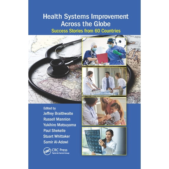 Health Systems Improvement Across the Globe: Success Stories from 60 Countries, (Paperback)