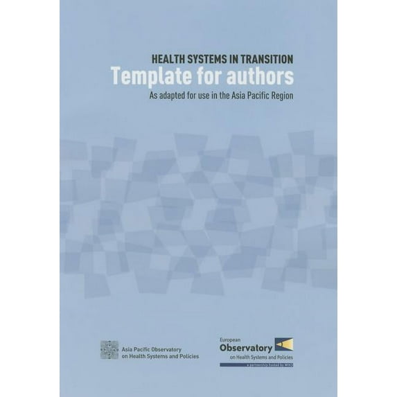 Health Systems in Transition: Template for Authors (Paperback)