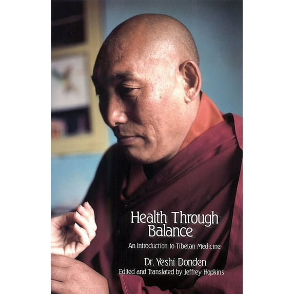 Health Through Balance: An Introduction to Tibetan Medicine, (Paperback)