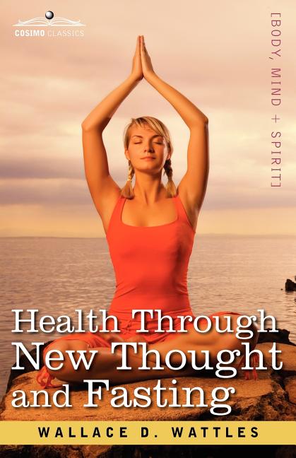Health Through New Thought and Fasting, (Paperback) - Walmart Business ...