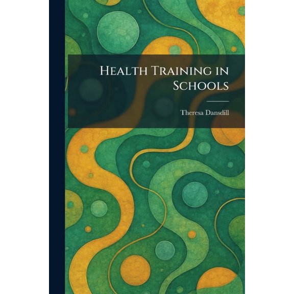 Health Training in Schools, (Paperback)