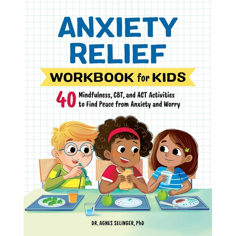 Health and Wellness Workbooks for Kids: Anxiety Relief Workbook