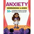 thumbnail image 1 of Health and Wellness Workbooks for Kids Anxiety Workbook for Kids: 50+ Fun Mindfulness Activities to Feel Calm, Build Awareness, and Be Your Best Self, (Paperback), 1 of 1