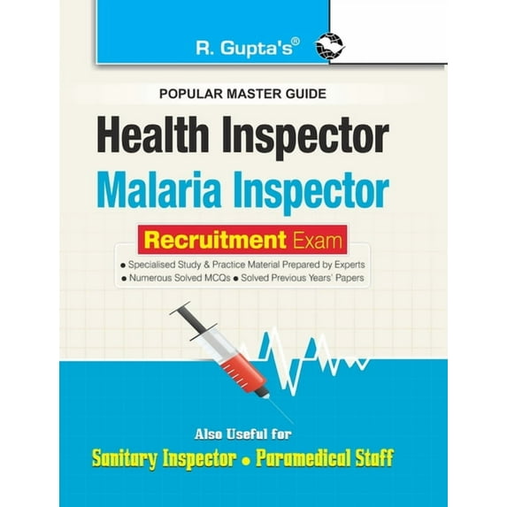 Health and Malaria Inspector Recruitment Exam Guide: also for Sanitary Inspector & Paramedical Staff, (Paperback)