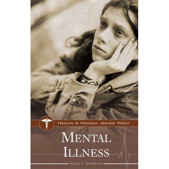 Health and Medical Issues Today Mental Illness, (Hardcover)