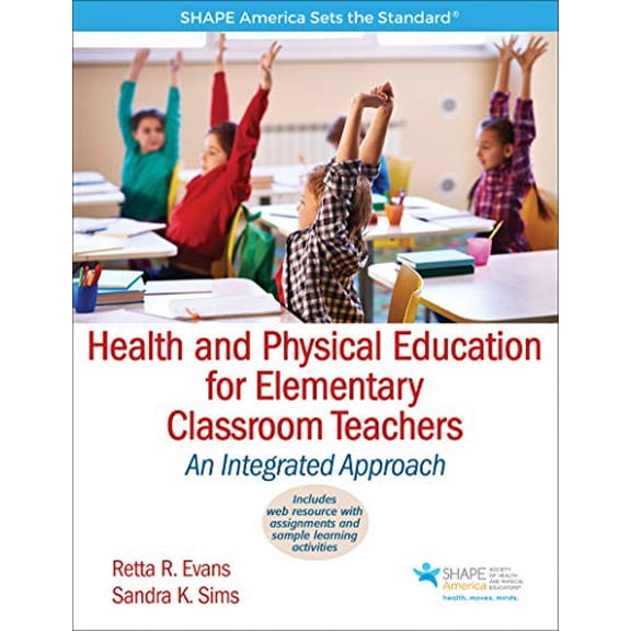 Pre-Owned Health and Physical Education for Elementary Classroom Teachers: An Integrated Approach (SHAPE America set the Standard)