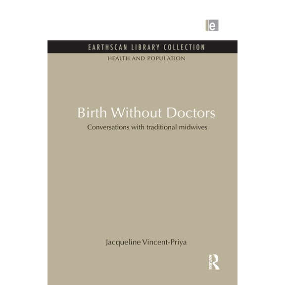 Health and Population Set Birth Without Doctors: Conversations with traditional midwives, (Paperback)